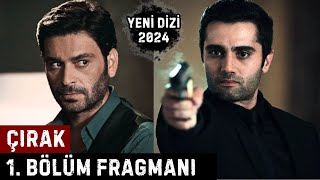 Çırak 1 Bölüm Fragmanı  Yeni Dizi 2024 [upl. by Nicholas]