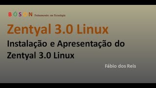 Zentyal 30 Linux  Apresentação e Instalação [upl. by Eednas]