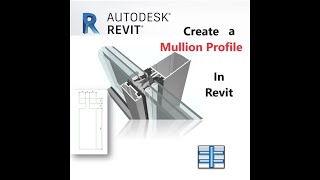 Create a Mullion Profile in Revit [upl. by Reynard]