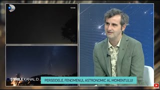 Stirile Kanal D  Perseidele fenomenul astronomic al momentului  Editie de pranz [upl. by Finnegan]