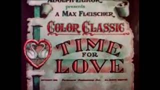 Max Fleischers Color Classics 7 TIME FOR LOVE 1935 [upl. by Airdnua]