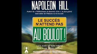 Livre audio Le succès nattend pas Au boulot Napoleon Hill Extrait [upl. by Dieter]