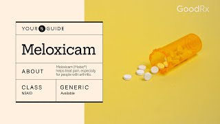 Meloxicam for Arthritis Pain Uses How to Take It and Side Effects  GoodRx [upl. by Kered]