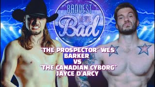 Wes Barker vs Jayce D’Arcy  Baddest of the Bad [upl. by Wolfie804]