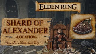 Shard of Alexander Location  Elden Ring [upl. by Ahsimed]