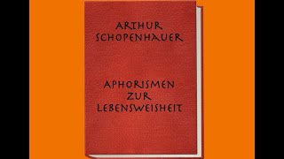 Aphorismen zur Lebensweisheit  Arthur Schopenhauer K 2 mit Text [upl. by Arual]