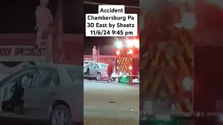 Accident Chambersburg Pa by Sheetz [upl. by Ashil]