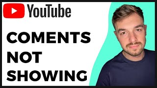 How to Fix Comments Not Showing Up on YouTube  2024 Update  Full Guide [upl. by Nick]