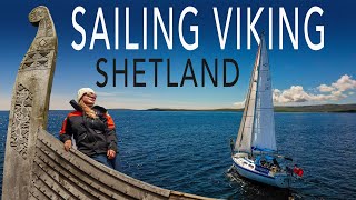 Sailing Shetlands East Coast  VIKING SHETLAND  Sailing Florence Around Britain  Ep187 [upl. by Evangelin]