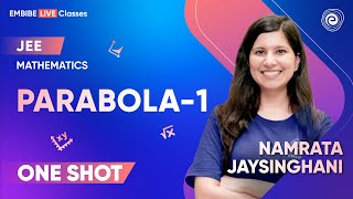 Parabola  One Shot  Part 1  JEE 2023  Mathematics  Namrata Jaysinghani  Embibe [upl. by Amye9]