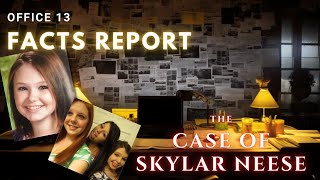 The Case of Skylar Neese [upl. by Eiwoh]