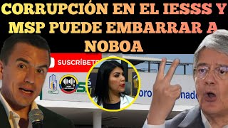 LA CORRUPCION DEL IESS Y EL MSP DE LASSO QUE PUEDE MANCHAR AL PRESIDENTE NOBOA NOTICIAS RFE TV [upl. by Maurine]