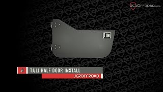 JcrOffroad  TJ Half Door Installation [upl. by Eanrahs]