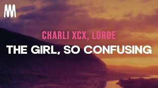 Charli XCX Lorde  The girl so confusing version with lorde Lyrics [upl. by Llennhoj]