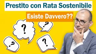 Prestito con Rata Sostenibile Esiste davvero [upl. by Hogen]