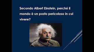 Secondo Albert Einstein perché il mondo è un posto pericoloso in cui vivere [upl. by Burack155]