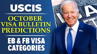 October 2024 Visa Bulletin Predictions  EB amp FB Visa Categories  USCIS  US Immigration Reform [upl. by Ignatz]