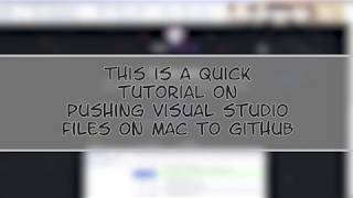 Quick and Dirty Pushing Visual Studio files to GitHub on Mac [upl. by Anailuig]