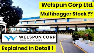 Welspun Corp Ltd  Multibagger Stock   Explained In Detail [upl. by Llerraj]