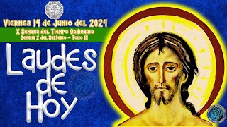 LAUDES DEL DIA DE HOY ✟ VIERNES 14 DE JUNIO 2024 ✟ Camino Neocatecumenal ✟ Liturgia de las Horas [upl. by Tra725]