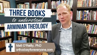 🔴 Arminianism vs Calvinism  3 Books to Understand Arminian Theology [upl. by Ymmat320]