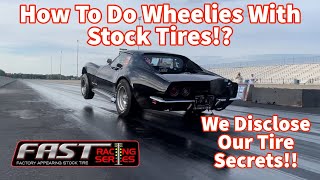 TIRE SECRETS 9 Sec 14 Mile on Stock Tires FIND OUT HOW Fast Racing Series L88 Corvette ZL1 Camaro [upl. by Notgnirra]