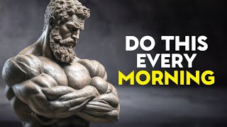 10 THINGS You SHOULD do every MORNING Stoic Morning Routine  Stoicism [upl. by Ikeda914]