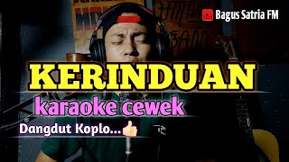 Kerinduan  karaoke tanpa vokal cewek dangdut koplo [upl. by Llenrahs]