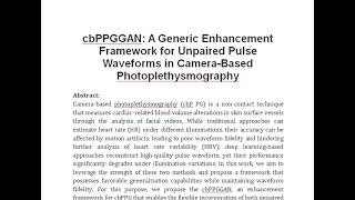 cbPPGGAN A Generic Enhancement Framework for Unpaired Pulse Waveforms in Camera Based Photoplethysm [upl. by Nahttam]