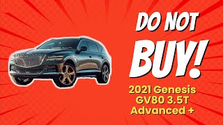 2021 Genesis GV80 35T Advanced   5 Reasons NOT to Buy 🚫🤔 [upl. by Ordisy]