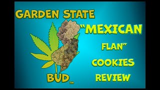 Mexican Flan 35g Flower Strain Cookies New Jersey amp Maryland Medical Cannabis Marijuana Revi [upl. by Sidhu386]