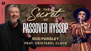 The Secret of Passover Hyssop  Rod Parsley ft Cristabel Clack  Sunday Morning [upl. by Kiehl]