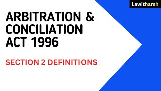 Arbitration amp Conciliation Act 1996 I Section 2 I Definitions I Judiciary [upl. by Nibroc854]