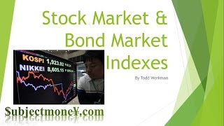 Market Indexes  Stock Market amp Bond Market Index  Asset Classes amp Financial Instruments [upl. by Mikahs]