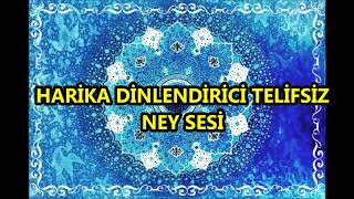 NEYSESİ TELİFSİZNEYSESİ FON MÜZİĞİ MUHTEŞEM NEY SESİ TELİFSİZ [upl. by Prudie638]