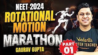 Rotational Motion Part1  Physics Marathon  NEET 2024  Gaurav Sir [upl. by Hertberg]