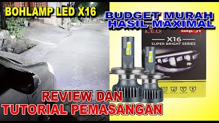 REVIEW DAN TUTORIAL PEMASANGAN BOHLAMP LED X16 BUAT MOBIL AVANZA 2010 [upl. by Denzil]