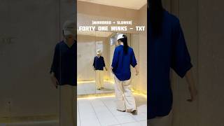 Mirrored  075x speed FORTY ONE WINKS  TXT DNC TUTORIAL  Itstesa Kpo Dance Tutorial [upl. by Merta]