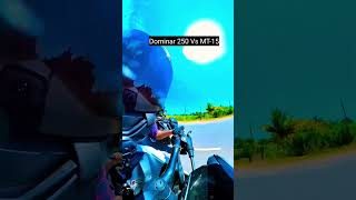 MT15 Vs Dominar 250  Drag Race  MT 15 Top Speed  automobile newmt15 shortsvideo shorts [upl. by Ary]