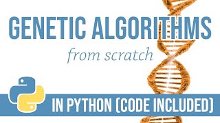 Genetic Algorithm from Scratch in Python tutorial with code [upl. by Yzdnil]