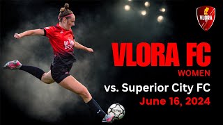 Vlora FC Women vs Superior City FC Women [upl. by Asyle]