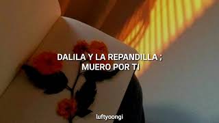 Dalila Y La Repandilla  Muero Por Ti letra [upl. by Ingalls]