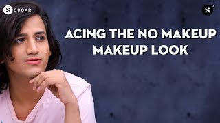 Acing The No Makeup Makeup Look  SUGAR Cosmetics [upl. by Elimac536]