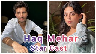 Haq Mehar Drama Complete Star Cast  Yashma Gill Shahroz Sabzwari  Geo Tv [upl. by Marin]