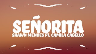 Shawn Mendes  Señorita Lyrics ft Camila Cabello [upl. by Gudren]