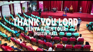 quotThank You Lordquot Kenya Faith Tour  Jhustin Hall [upl. by Coretta]