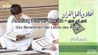 Akhlaq AlQuran  Das Benehmen der Leute des Korans [upl. by Efthim724]