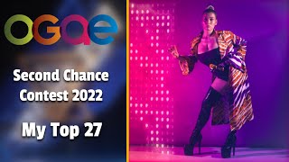 OGAE Second Chance 2022  My Top 27 with comments [upl. by Nylahs82]