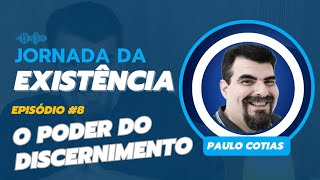 Jornada da Existência  O poder do discernimento [upl. by Niad263]