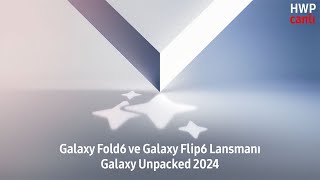 Galaxy Fold6 Flip6 ve Galaxy Ring Tanıtıldı [upl. by Ayerdna]